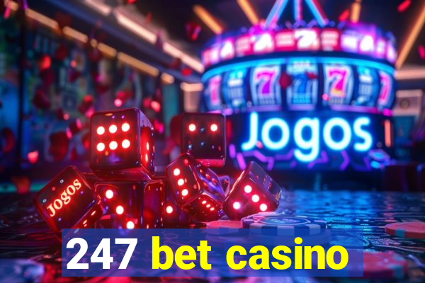 247 bet casino